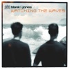 Watching the Waves (All Mixes) [Remixes]