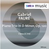 Fauré: Piano Trio in D Minor, Op. 120 - Single, 2018