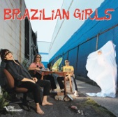 Brazilian Girls - Sirènes de la fête