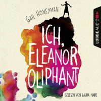 Gail Honeyman - Ich, Eleanor Oliphant (Ungekürzt) artwork