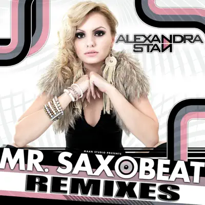 Mr. Saxobeat (Remixes) - Single - Alexandra Stan
