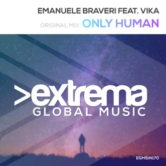 Only Human (feat. Vika) - EP by Emanuele Braveri album reviews, ratings, credits