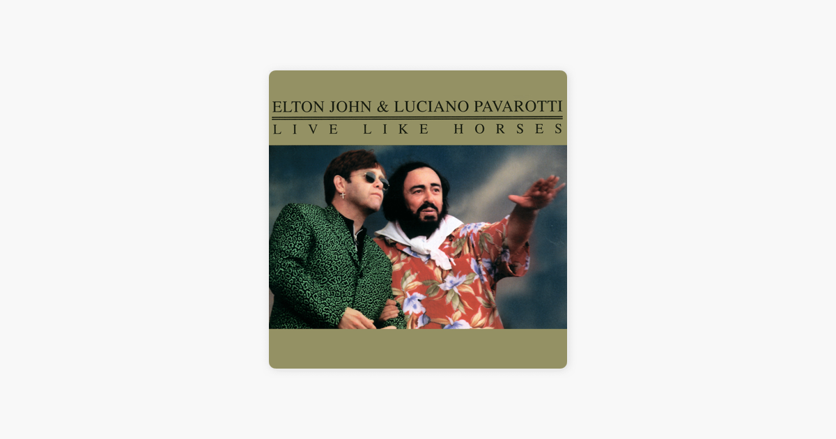Live Like Horses Ep By Elton John Luciano Pavarotti