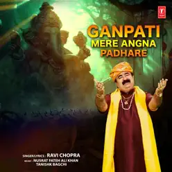 Ganpati Mere Angna Padhare - Single - Nusrat Fateh Ali Khan Ganpati Mere Angna Padhare - Single - Nusrat Fateh Ali Khan