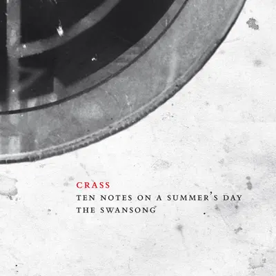 Ten Notes On a Summer's Day (The Swansong) - Crass