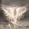 Pure Angel Healing album lyrics, reviews, download