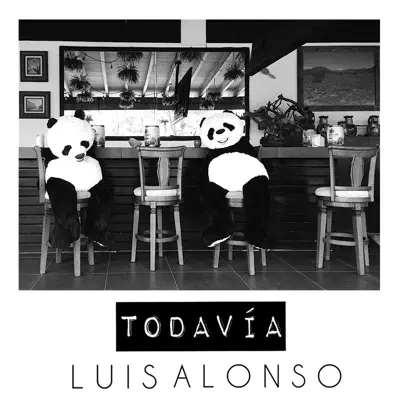 Todavía - Single - Luis Alonso