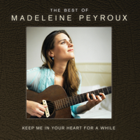 Madeleine Peyroux - Keep Me In Your Heart For a While: The Best of Madeleine Peyroux artwork