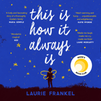 Laurie Frankel - This Is How It Always Is artwork