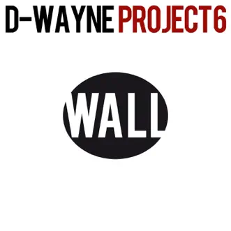 Project 6 - Single by D-wayne album reviews, ratings, credits