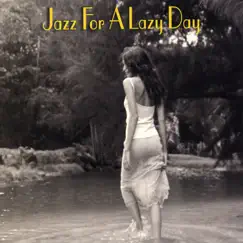 Jazz For a Lazy Day by Various Artists album reviews, ratings, credits