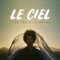 Le Ciel (Radio Edit) [feat. Le Motel] artwork