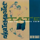 Skatemaster Tate - Do The Skate