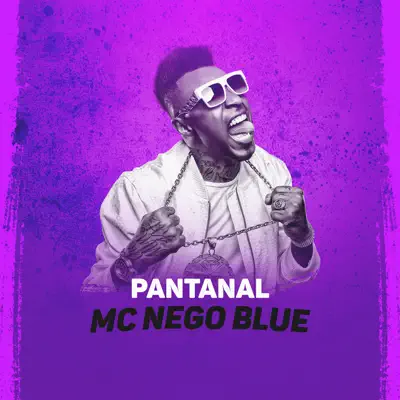 Pantanal - Single - MC Nego Blue