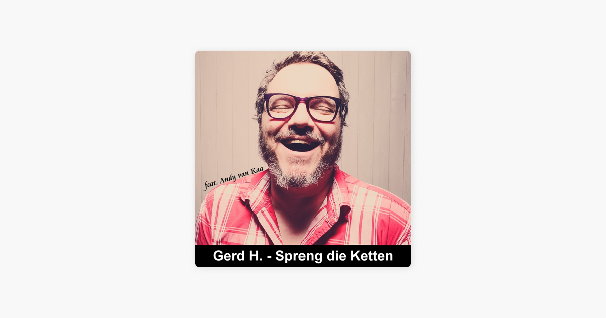 Spreng Die Ketten Feat Andy Van Kaa Single Von Gerd H Bei Apple Music