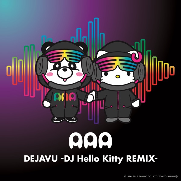 AAA - DEJAVU (DJ Hello Kitty REMIX)