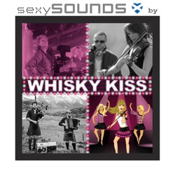 Whisky Kiss - Sexy Sounds
