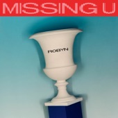 Robyn - Missing U