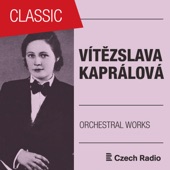 Vítězslava Kaprálová: Orchestral Works artwork