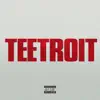 Teetroit (Inspired by Detroit the movie) - Single album lyrics, reviews, download