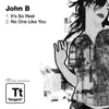 It's so Real / No One Like You - Single album lyrics, reviews, download