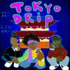 Tokyo Drip (feat. Young Icee & Trill Sammy) - Single album lyrics, reviews, download
