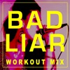 Bad Liar - Single