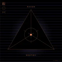 Destiny - Single by Raxon album reviews, ratings, credits