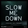 Slow Me Down (feat. Skinny Days) - EP album lyrics, reviews, download
