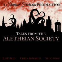 Tales from the Aletheian Society podcast