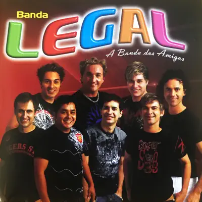 A Banda dos Amigos - Banda Legal