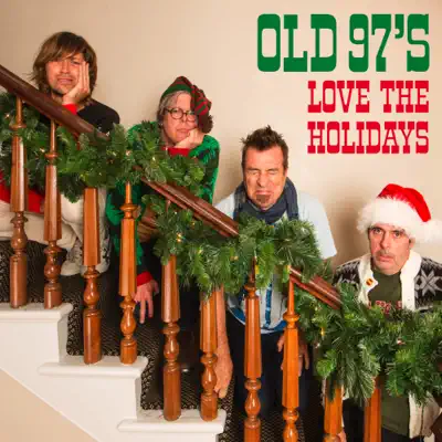 Love the Holidays - Old 97S