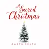 A Sacred Christmas album lyrics, reviews, download