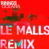 Oceans (Le Malls Remix) - Single album lyrics, reviews, download