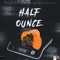 Half Ounce - Milli lyrics