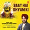 Baat Hai Shyam Ki - Charanjeet Singh Sondhi lyrics