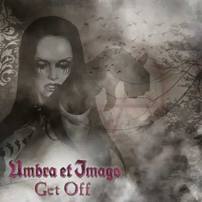 Get Off - Single - Umbra Et Imago