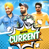 Akaal - Current (feat. Kahlon & San B)