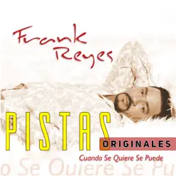 Cuando Se Quiere Se Puede (Pistas Originales) - Frank Reyes