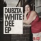 White Dee (Deadbeat UK Remix) - Dubzta lyrics