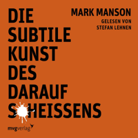 Mark Manson - Die subtile Kunst des darauf Scheißens: Mein Leben mit den sanften Riesen und was sie mir beibrachten artwork