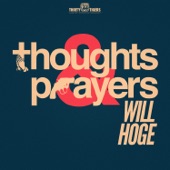 Will Hoge - Thoughts & Prayers