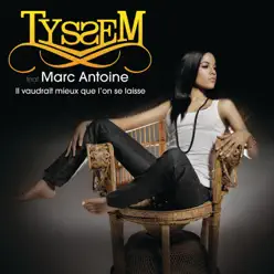 Il vaudrait mieux que l'on se laisse (feat. Marc Antoine) - Single - Tyssem