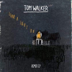 Tom Walker - Leave a Light On