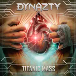 Titanic Mass by Dynazty album reviews, ratings, credits
