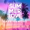 Summer Love (feat. Minelli) - Dave Ramone lyrics