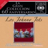 La Gran Coleccion del 60 Aniversario CBS - Los Johnny Jets, 2007