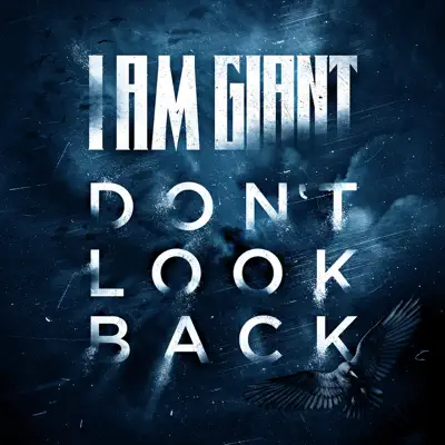 Don't Look Back - Single - I am Giant