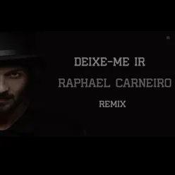 Deixe Me Ir (Raphael Carneiro Remix) - Single - 1Kilo