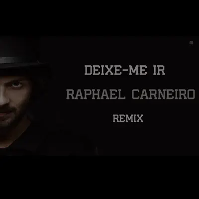 Deixe Me Ir (Raphael Carneiro Remix) - Single - 1Kilo